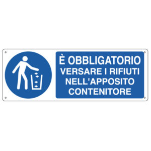 Cartello segnalatore – 35×12,5 cm – E’ OBBLIGATORIO VERSARE I RIFIUTI… – alluminio – Cartelli Segnalatori