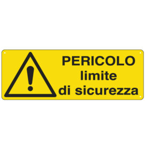 Cartello segnalatore – 35×12,5 cm – PERICOLO LIMITE DI SICUREZZA – alluminio – Cartelli Segnalatori